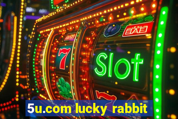 5u.com lucky rabbit